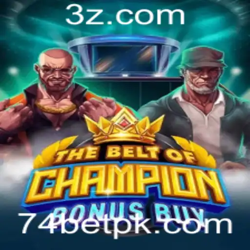 TheBeltOfChampionBonusBuy: Mergulhando no Mundo Empolgante do Jogo com 74bet